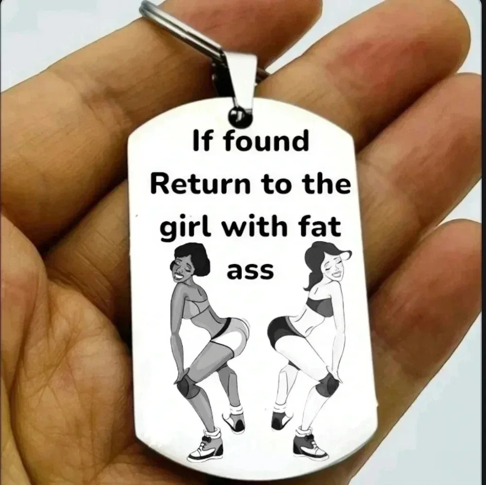 If found return to the girl with fat ass Hot Funny Keychain